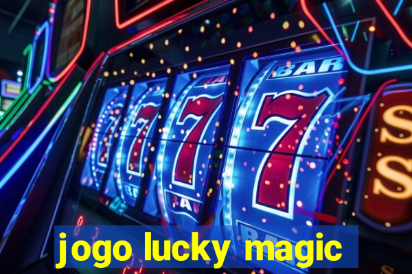 jogo lucky magic